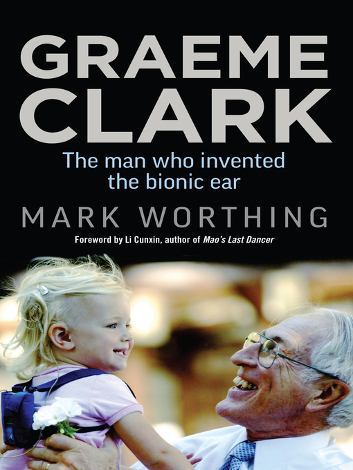Title details for Graeme Clark by Mark Worthing - Wait list